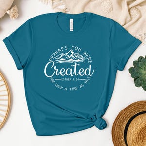 Perhaps You Were Created For Such A Time As This, Religion Shirt, Christian Shirt, Esther 4:14 Shirt,Church Shirt,Faith Shirt,Christian Gift