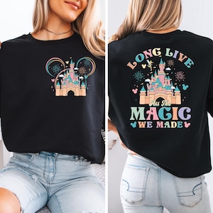Disneyland T-Shirt, es lebe die Magie, die wir gemacht haben Shirt, Magic Kingdom Castle T-Shirt, Disney ästhetisches Shirt, Geschenk für sie, Disney Familienpullover