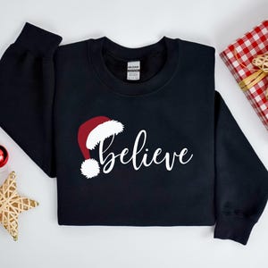 Believe Christmas Sweatshirt, Christmas Believe Shirt Christmas Party Shirt, Christmas Sweatshirt, Christmas Family Shirt,Gift,Family Shirts