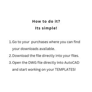 May include: A simple guide on how to download and use AutoCAD templates. The steps include going to your purchases, downloading the file, and opening it in AutoCAD.