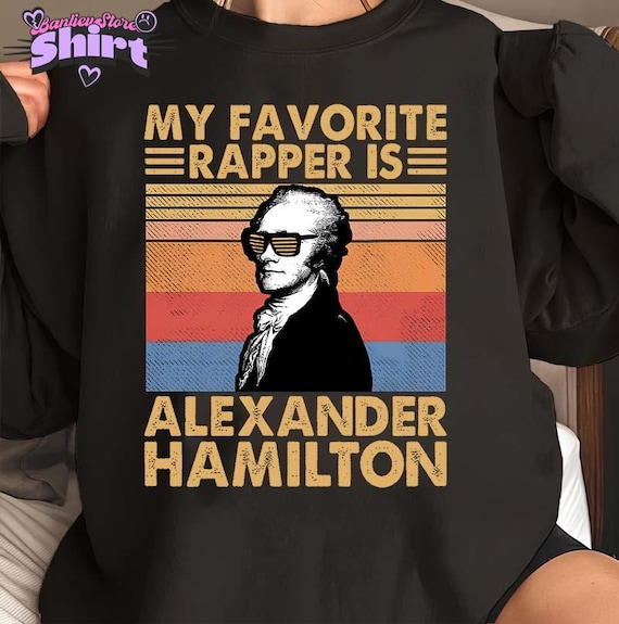 My Favorite Rapper is Alexander Hamilton Shirt, My Favorite Rapper