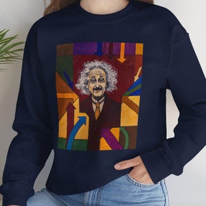 Albert Einstein Unisex Sweatshirt, Science Lovers Gift, Physics Teacher Present, Geek Clothing, STEM Apparel, Unique Famous People Print