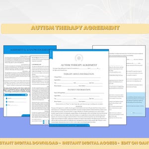 May include: A printable Autism Therapy Agreement form with sections for Therapy Office Information, Patient Information, and Purpose. The form is designed to be edited on Canva and includes the text "INSTANT DIGITAL DOWNLOAD INSTANT DIGITAL ACCESS EDIT ON CANVA".