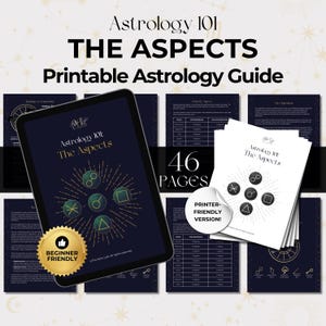 Könnte beinhalten: Ein 46-seitiger, druckbarer Astrologie-Leitfaden mit dem Titel Astrology 101 The Aspects. Das digitale Display zeigt ein dunkelblaues Cover mit goldenen astrologischen Symbolen, während ein weißer Papierstapel die druckerfreundliche Version zeigt.