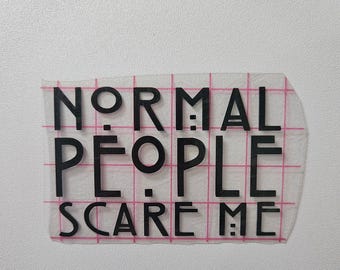 Normal People Scare Me Decal