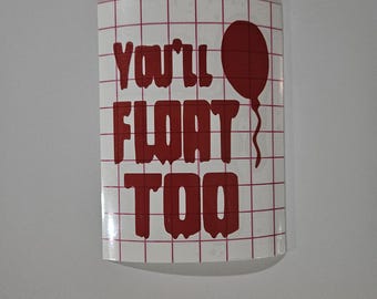 You'll Float Too Decal
