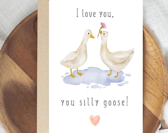 I Love You Silly Goose, Cute Valentine’s Day Card, Funny Card For Husband, Pun Love Card, Wedding Anniversary Card, Couples Greeting Card