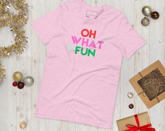Oh What Fun Christmas T-Shirt - Unisex Holiday Tee