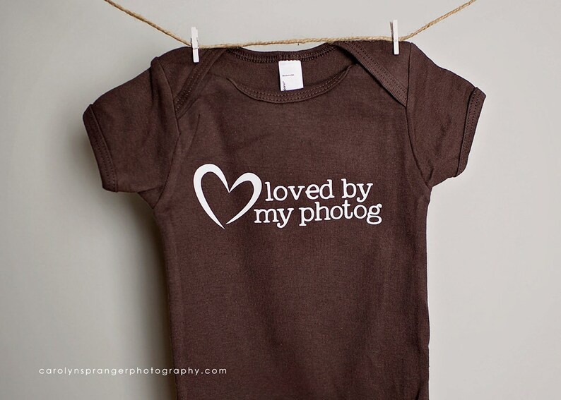Loved by my Photog one-piece or tee Pick Your Color /& Size