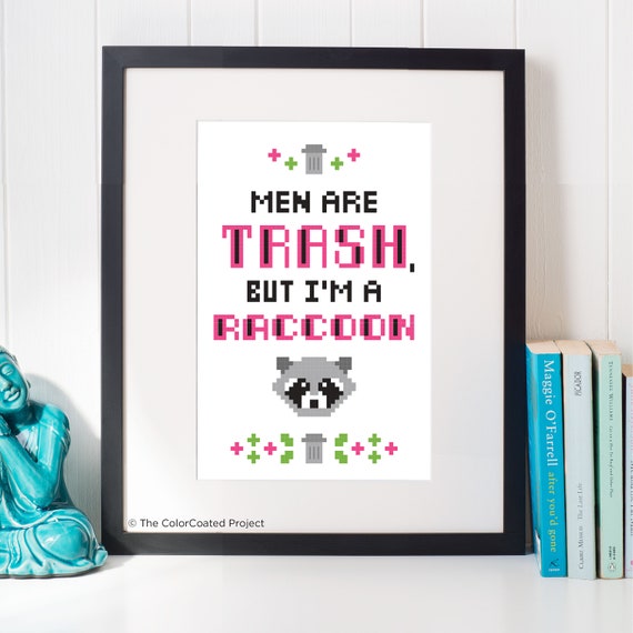 Men Are Trash But I M A Raccoon Cross Stitch Pattern Etsy Men Are Trash But I M A Raccoon Cross Stitch Pattern Etsy