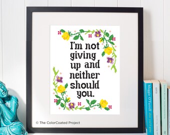 Yo no me rendiré y tú tampoco deberías - Patrón de punto de cruz