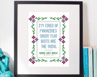 I'm Tired of Magazines Sayin' That Flat Butts are the Thing—Baby Got Back, Sir Mix A Lot, Hip Hop Lyric Cross Stitch Pattern