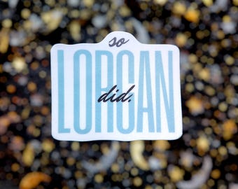 Pegatina "So Lorcan Did" del Trono de Cristal / Resistente al agua / Vinilo /