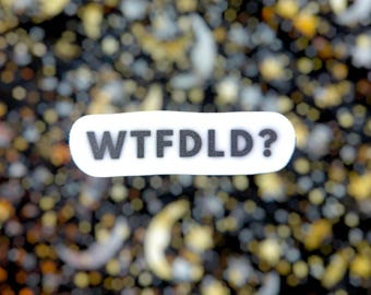 Pegatina del Trono de Cristal "¿Qué demonios pasa?" / Lorcan / Resistente al agua / Vinilo /