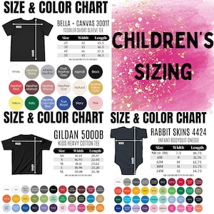May include: Size and color chart for Bella + Canvas 3001T toddler short sleeve tee, Gildan 5000B kids heavy cotton tee, and Rabbit Skins 4424 infant bodysuit onesie. The chart includes size, width, and length measurements in inches.