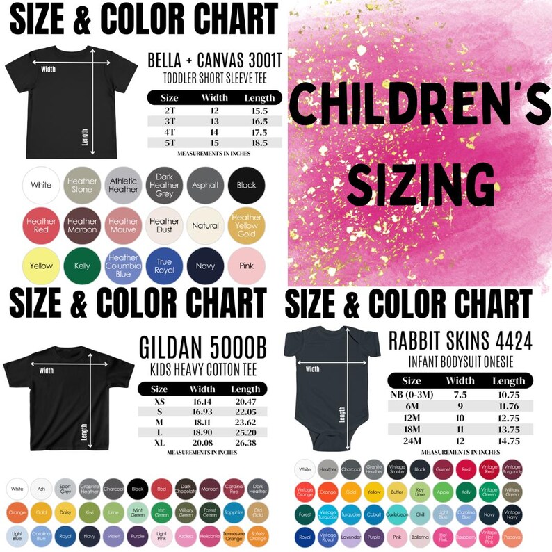 May include: Size and color chart for Bella + Canvas 3001T toddler short sleeve tee, Gildan 5000B kids heavy cotton tee, and Rabbit Skins 4424 infant bodysuit onesie. The chart includes size, width, and length measurements in inches.