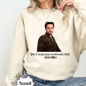 Nick Miller New Girl Don’t Trust Your Government Kids DIVERTIDO, colores cómodos, cuello redondo, sudadera con capucha