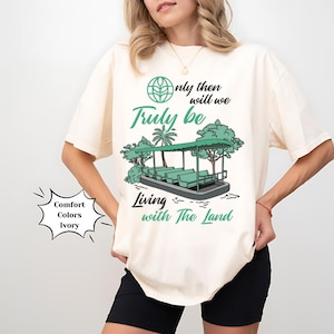 Living With the Land Magical Parks Shirt, Theme Park Ride Shirt, Adult Theme Park Top