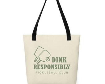 Dink Responsibly Pickleball Tote Bag: Women's Paddle Sports Gym Bag