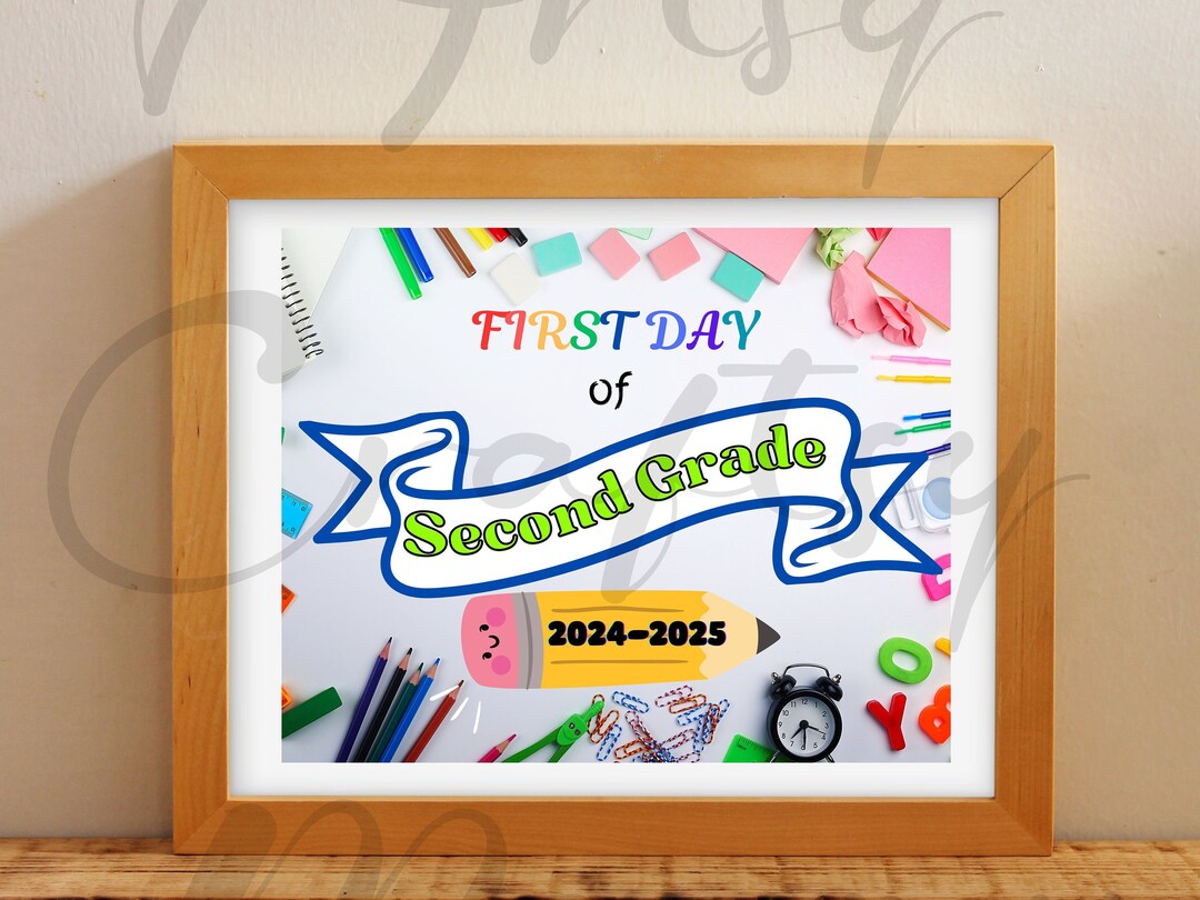 1st Day of Second Grade Sign Printable First Day School Sign 2nd Grade ...