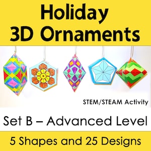Puede incluir: Una colección de cinco coloridos adornos 3D geométricos colgando sobre un fondo blanco. Los adornos tienen varias formas, incluyendo un diamante, un hexágono y un pentágono, con diseños intrincados. El texto dice "Holiday 3D Ornaments" y "Set B - Advanced Level".