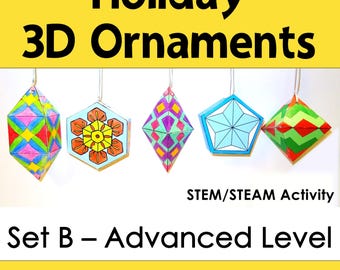 May include: A collection of five colorful, geometric 3D ornaments hanging against a white background. The ornaments are in various shapes, including a diamond, hexagon, and pentagon, with intricate designs. The text reads "Holiday 3D Ornaments" and "Set B - Advanced Level".