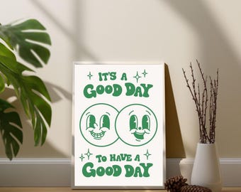 It's Good Day Wall Print, Daily Reminders Affirmation Poster, Motivational Quote Poster, Positive Wall Art, Inspirational Wall Art