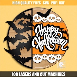 May include: A circular Halloween-themed design featuring black bats, white skulls, and the words "Happy Halloween" in a stylized font. The design is split between a wood-grain texture and orange background. Text at the top reads "HIGH QUALITY FILES SVG | PDF | DXF".