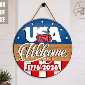 USA 250 Welcome Sign SVG, Patriotic Door Hanger Laser Cut File, 1776-2026 America Anniversary Round Sign, Glowforge, CNC, Cricut File