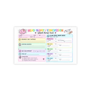 May include: A rectangular Head Injury/Concussion School Nurse Visit form printed on white paper. The form features colorful sections for student information, injury mechanism, symptoms, red flags, and a 15-minute serial neuro check log.