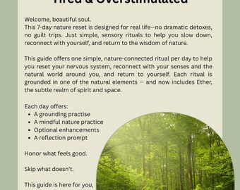 May include: A guide titled "Nature Practises for Real Life: A 7-Day Reset for the Tired & Overstimulated." The text is on a light green background with a forest image. The guide offers nature-connected rituals to reset the nervous system.