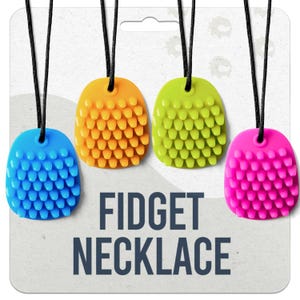 May include: Four colorful fidget necklaces in blue, orange, green, and pink. Each pendant has a textured surface and is suspended from a black cord. The words "FIDGET NECKLACE" are printed in bold, dark blue letters below the necklaces.
