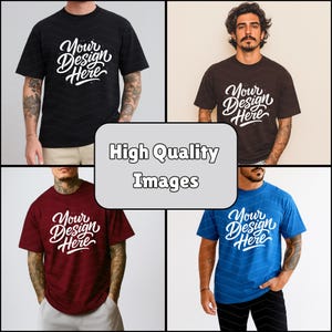 May include: Four t-shirts in black, brown, burgundy, and blue, each featuring the text "Your Design Here" in a white, cursive font. The image also includes the text "High Quality Images" in a gray box.