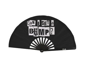 Can I get a Bump Clack Fan