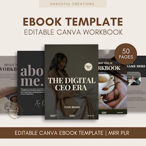 May include: An ebook template with a neutral colour palette. The cover of the ebook features the text "THE DIGITAL CEO ERA" and "YOUR BRAND". The image also includes the text "EDITABLE CANVA WORKBOOK" and "50 PAGES".