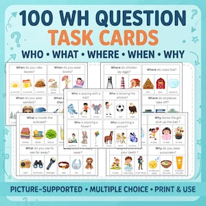 May include: A set of 100 WH Question Task Cards featuring Who, What, Where, When, and Why prompts. Each card includes a question, multiple-choice options with illustrations, and text. The cards are designed for educational use with picture support.