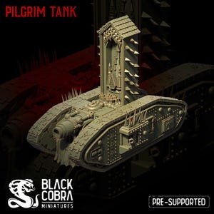 May include: A detailed 3D printed model of a futuristic tank with a large, ornate turret. The tank is gray and has a spiked design. The text "PILGRIM TANK" is visible at the top of the image. The text "PRE-SUPPORTED" is visible at the bottom of the image.