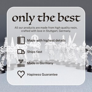 May include: A group of miniature figures made of high-quality resin. The figures are painted in a white color and are standing on a white background. The text "only the best" is displayed at the top of the image. The text "Made with highest details", "Ships fast", "Made in Germany", and "Happiness Guarantee" are displayed below the figures.