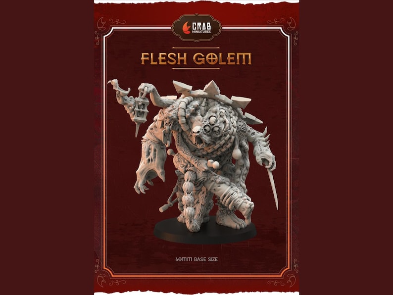 May include: A detailed, gray, flesh golem miniature with multiple eyes and a large, fleshy hand. The miniature is standing on a round base. The text "Flesh Golem" is printed above the miniature. The text "60mm Base Size" is printed below the miniature.