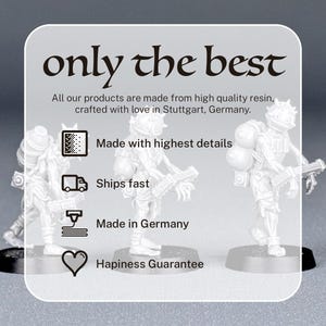 May include: Three white resin miniatures of futuristic soldiers, each holding a weapon. The image includes text that reads "only the best" and "Made in Germany". The miniatures are on black bases.