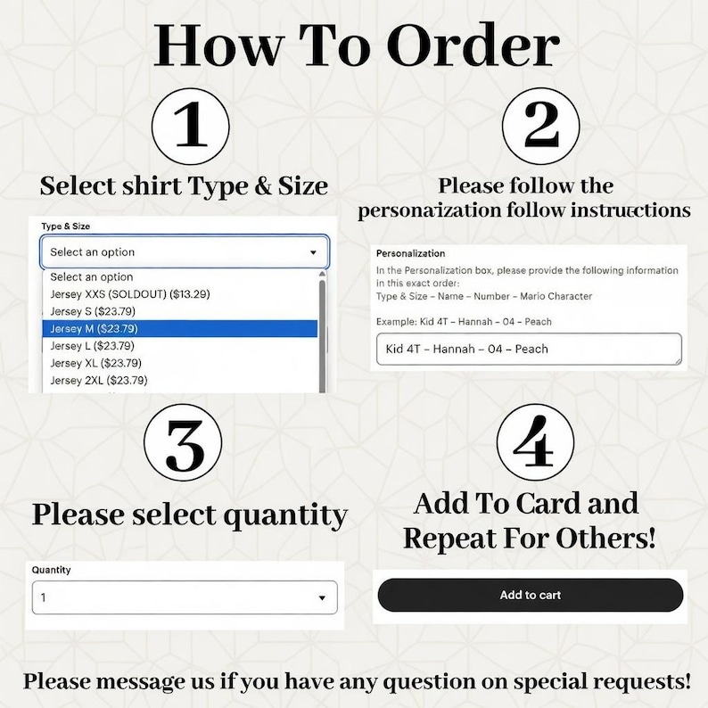 May include: A graphic with instructions on how to order a shirt. The steps include selecting the shirt type and size, following personalization instructions, selecting the quantity, and adding to the cart. The image also includes an example of how to personalize the shirt.