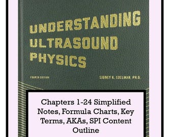 Ultrasound Physics Simplified Notes, Formula Charts, Key Terms, AKAs, and SPI Content Outline