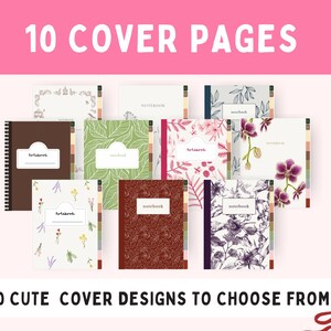 Op de afbeelding: Tien notitieboekjes met diverse omslagontwerpen worden getoond. De omslagen tonen bloempatronen, bladeren en effen kleuren. De tekst "10 Cover Pages" en "10 Cute Cover Designs to Choose From" is zichtbaar.