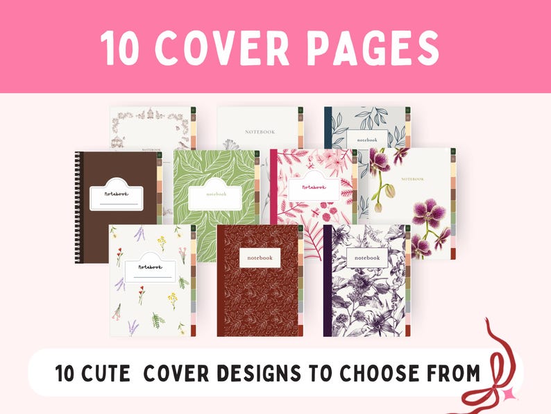 Op de afbeelding: Tien notitieboekjes met diverse omslagontwerpen worden getoond. De omslagen tonen bloempatronen, bladeren en effen kleuren. De tekst "10 Cover Pages" en "10 Cute Cover Designs to Choose From" is zichtbaar.