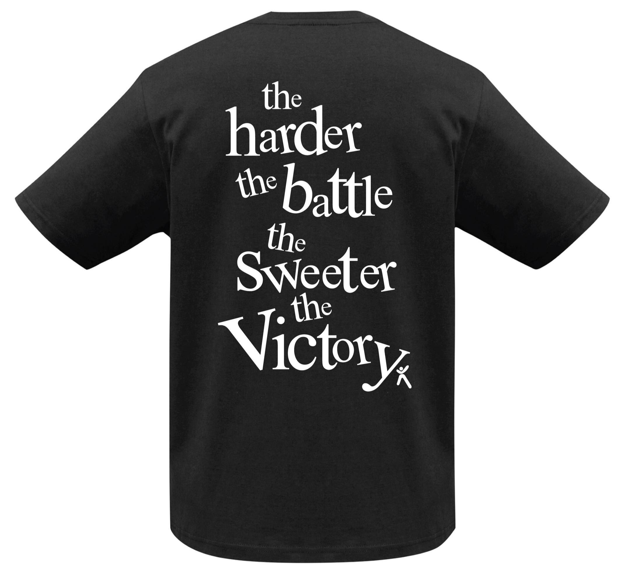 The harder the battle, the sweeter the victory
