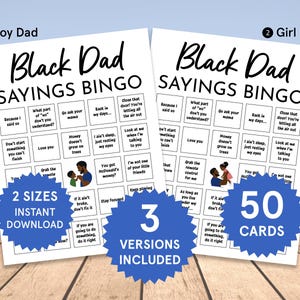 May include: Two printable "Black Dad Sayings Bingo" game cards. The cards feature a grid of phrases and illustrations, with text that reads "2 Sizes, Instant Download" and "50 Cards".
