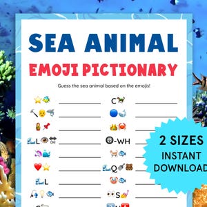 May include: A blue and white printable game titled "SEA ANIMAL EMOJI PICTIONARY." The game features emojis and blank lines for guessing sea animals. The text "2 SIZES INSTANT DOWNLOAD" is also included.