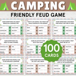 May include: A camping-themed Friendly Feud game with 100 cards. The game features cards with questions about camping, such as items to bring, animals seen, and activities. The game's title is in large, bold letters.