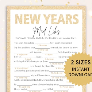 May include: A New Year's Mad Libs game printable with fill-in-the-blank prompts. The design features gold glitter accents and the text "NEW YEARS Mad Libs" at the top. A gold starburst sticker reads "2 SIZES INSTANT DOWNLOAD".