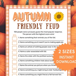 May include: A printable Autumn Friendly Feud game with a sunflower graphic. The game includes questions about fall, with the text "2 Sizes Instant Download" in an orange burst. The background features pumpkins.